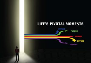 pivotal moments in life